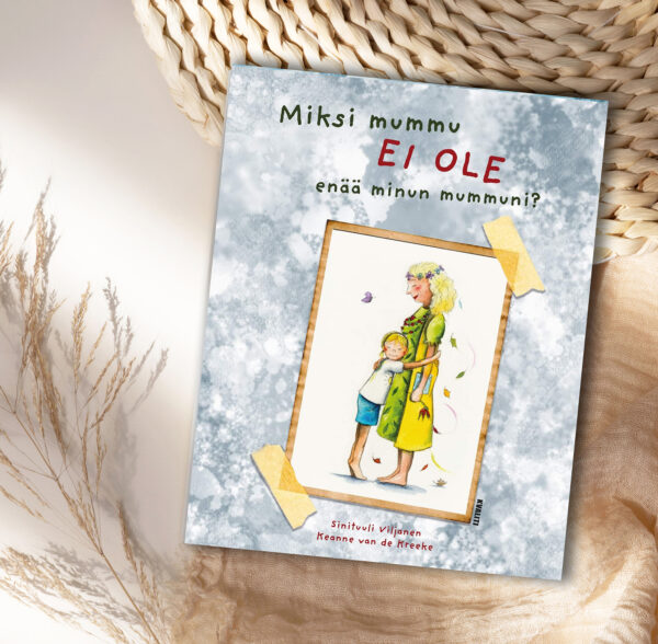 Deal!!! 2 kirjaa: Miksi mummu ei ole enää minun mummuni?  Miksi mummu ei enää taalla? - Image 3